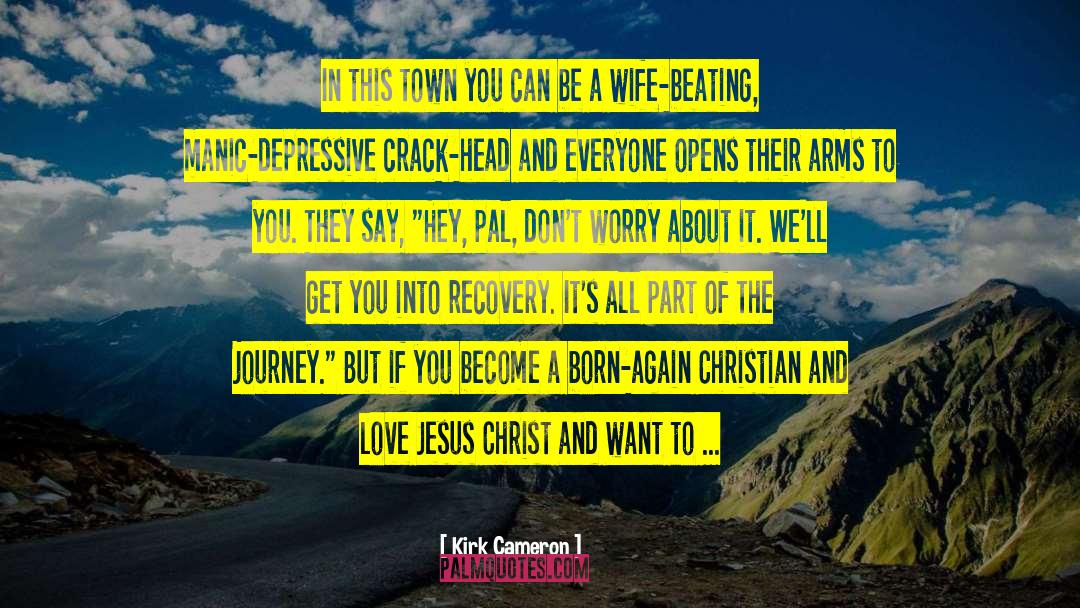 Jesus Name quotes by Kirk Cameron