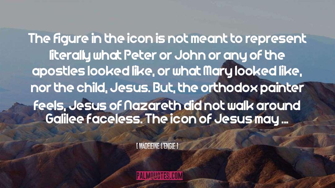 Jesus Of Nazareth quotes by Madeleine L'Engle