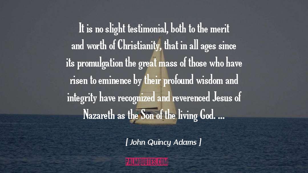 Jesus Of Nazareth quotes by John Quincy Adams