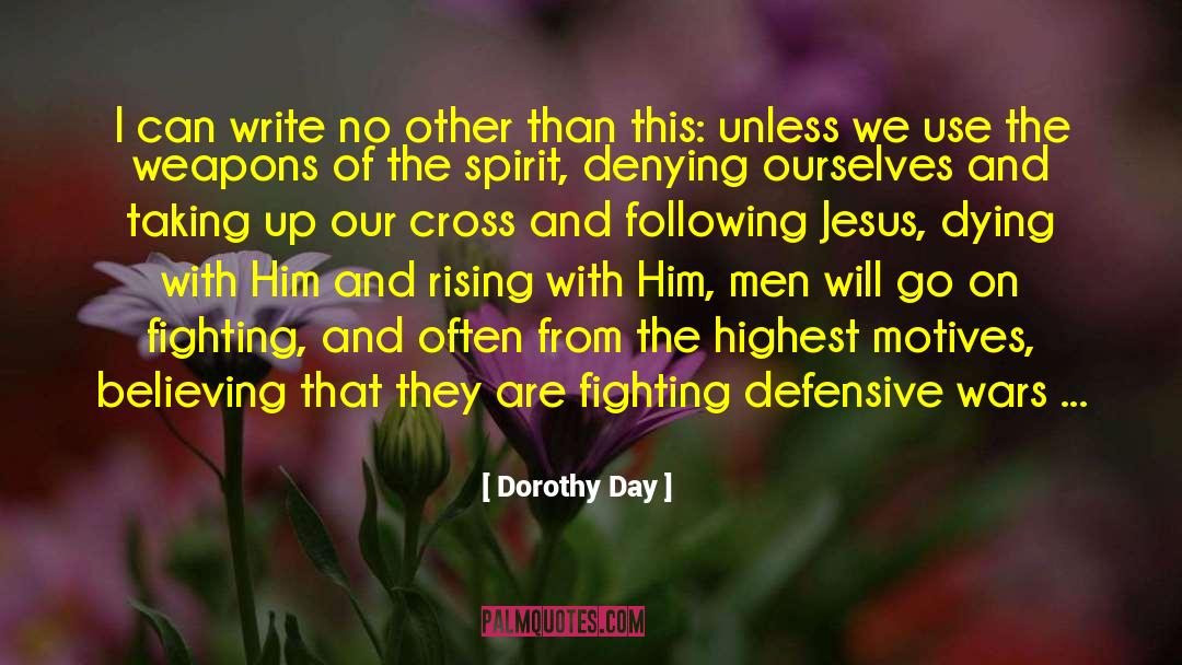 Jesus On The Cross Bible quotes by Dorothy Day