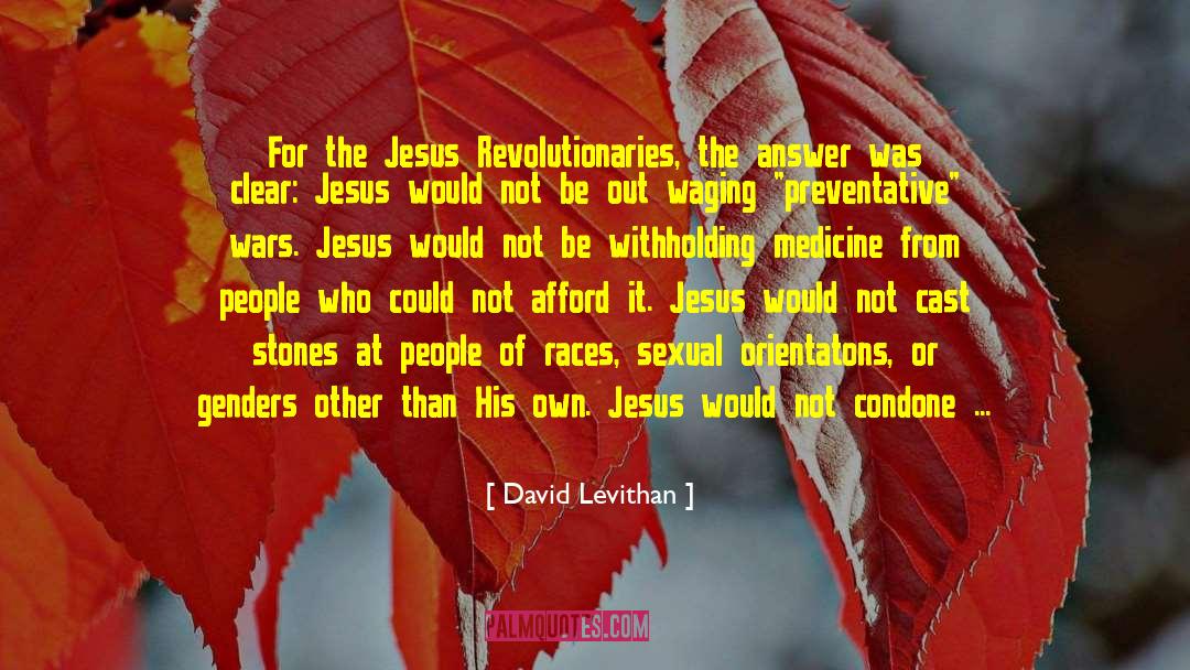 Jesus On The Mainline quotes by David Levithan