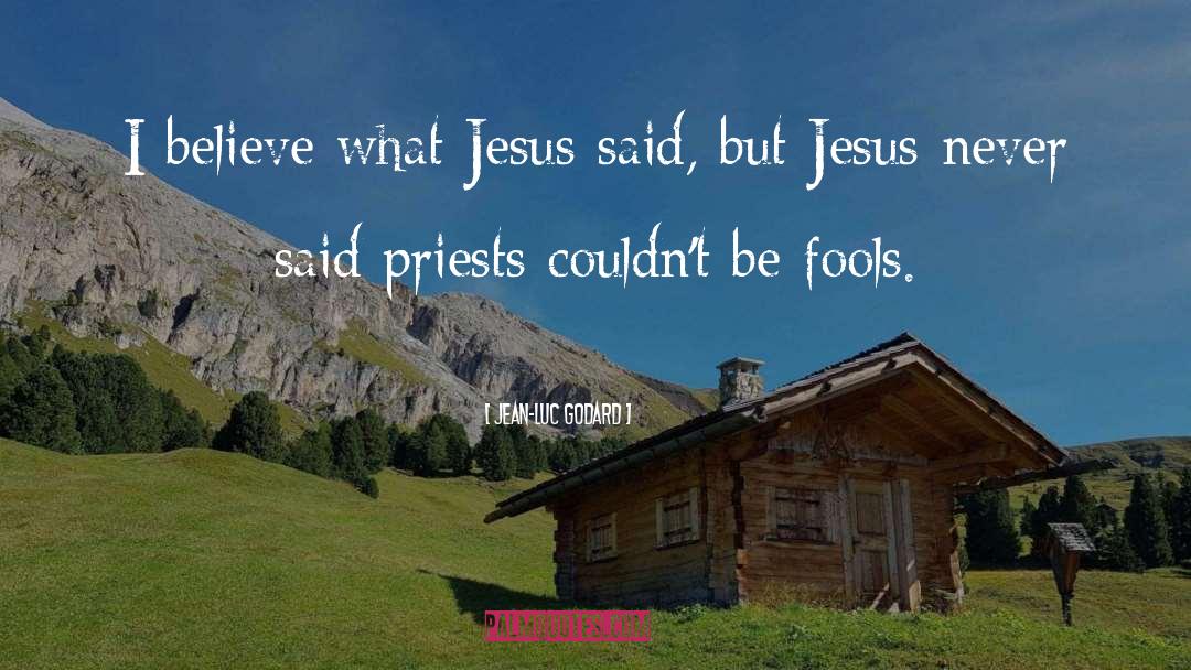 Jesus On The Mainline quotes by Jean-Luc Godard