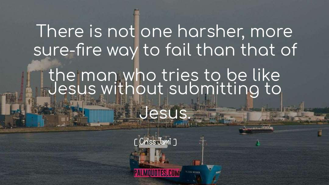 Jesus On The Mainline quotes by Criss Jami