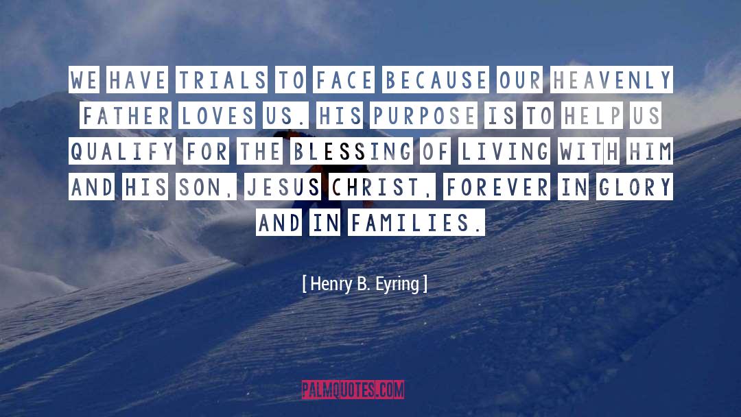 Jesus Reincarnation quotes by Henry B. Eyring