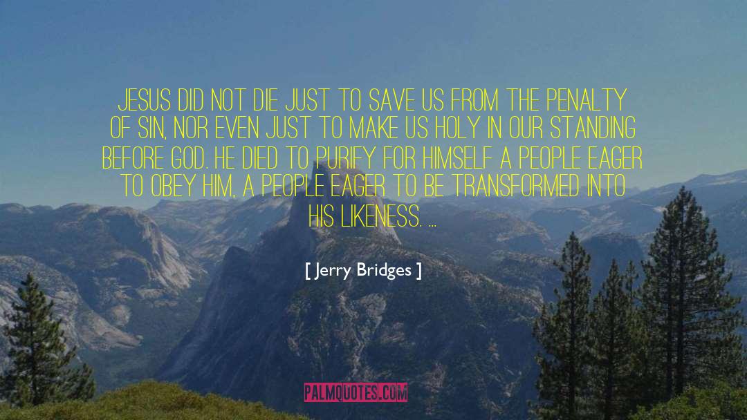 Jesus Reincarnation quotes by Jerry Bridges