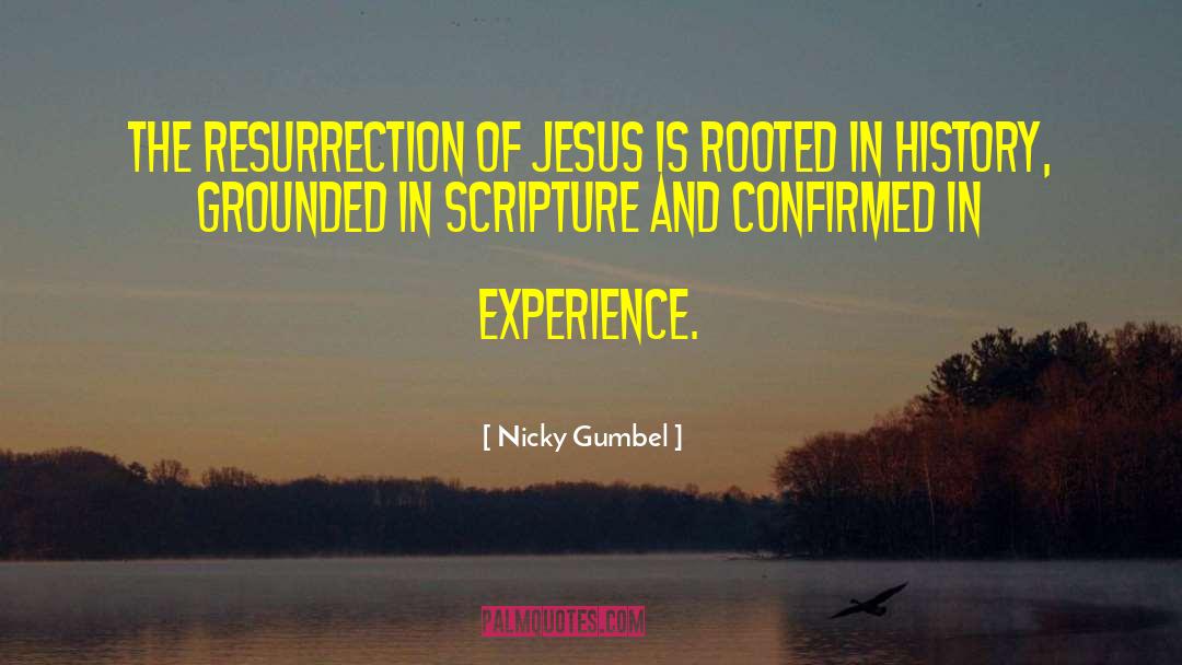 Jesus Resurrection quotes by Nicky Gumbel