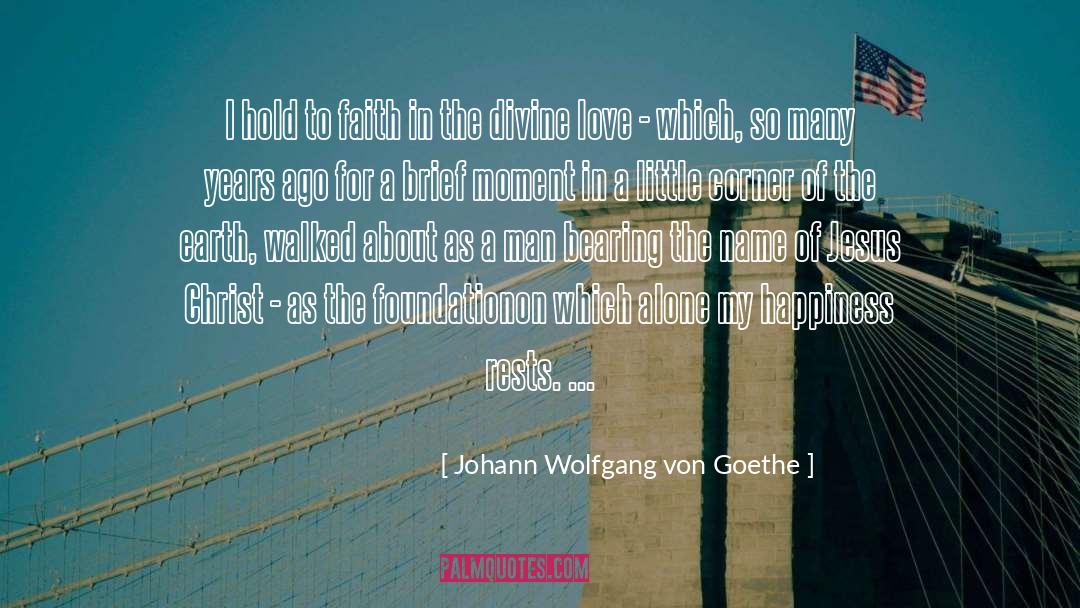 Jesus Resurrection quotes by Johann Wolfgang Von Goethe