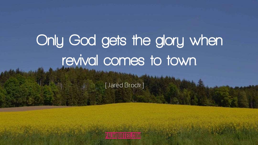 Jesus Revival God quotes by Jared Brock