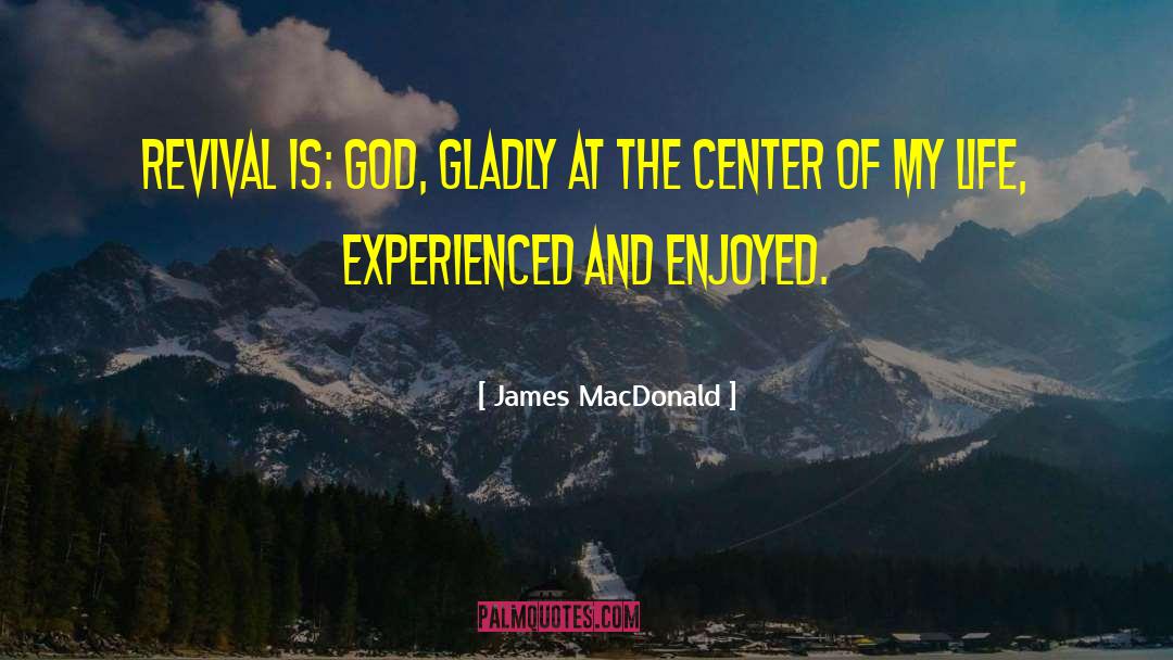 Jesus Revival God quotes by James MacDonald