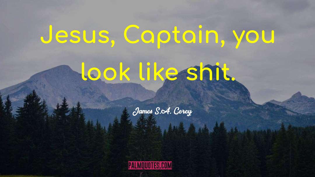 Jesus S Teachings quotes by James S.A. Corey