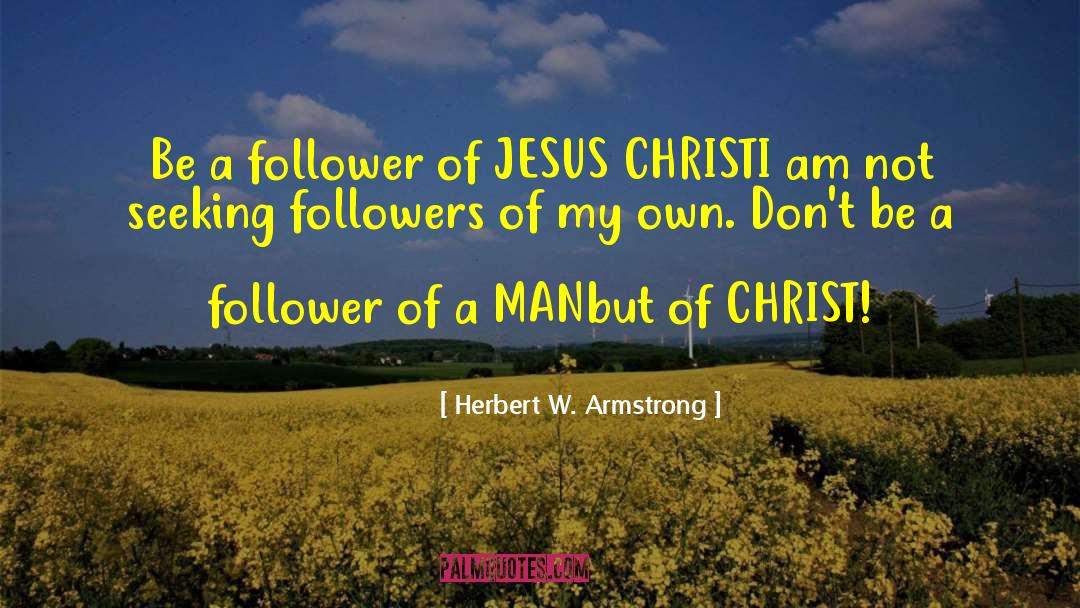 Jesus Shaves quotes by Herbert W. Armstrong