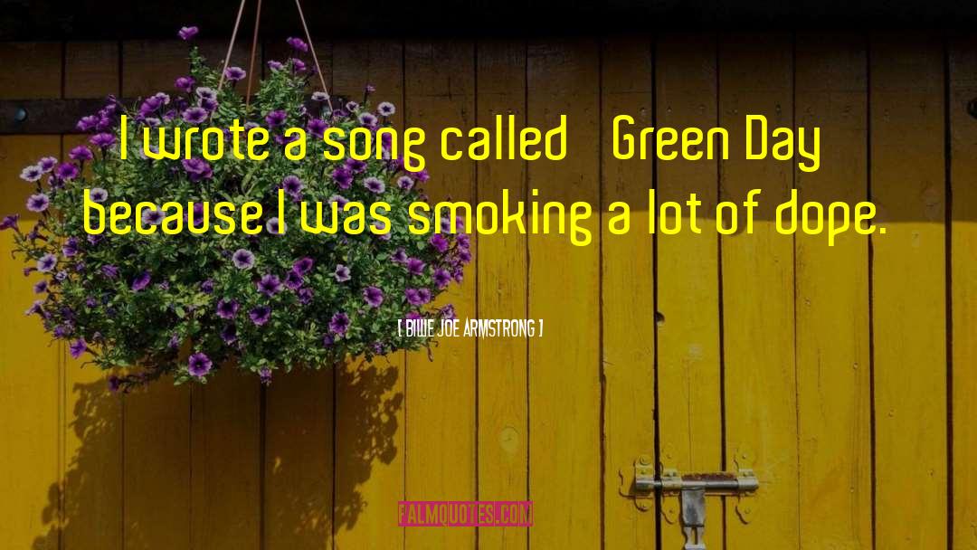 Jesus Smoking Dope quotes by Billie Joe Armstrong