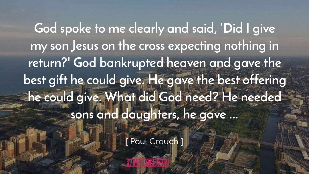 Jesus Son quotes by Paul Crouch