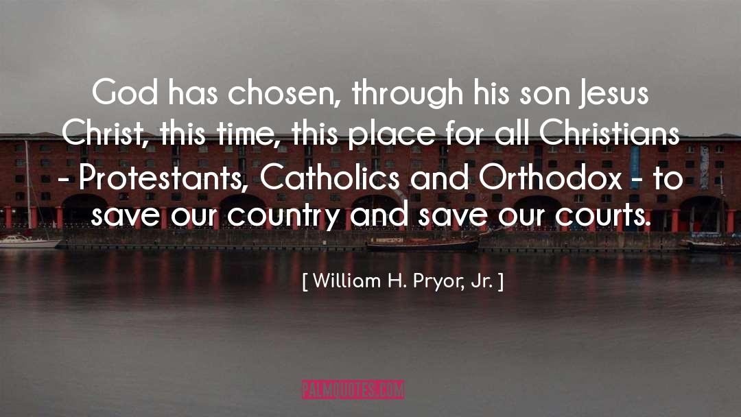 Jesus Son quotes by William H. Pryor, Jr.