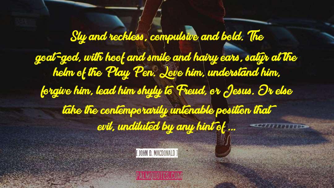 Jesus Take The Wheel quotes by John D. MacDonald