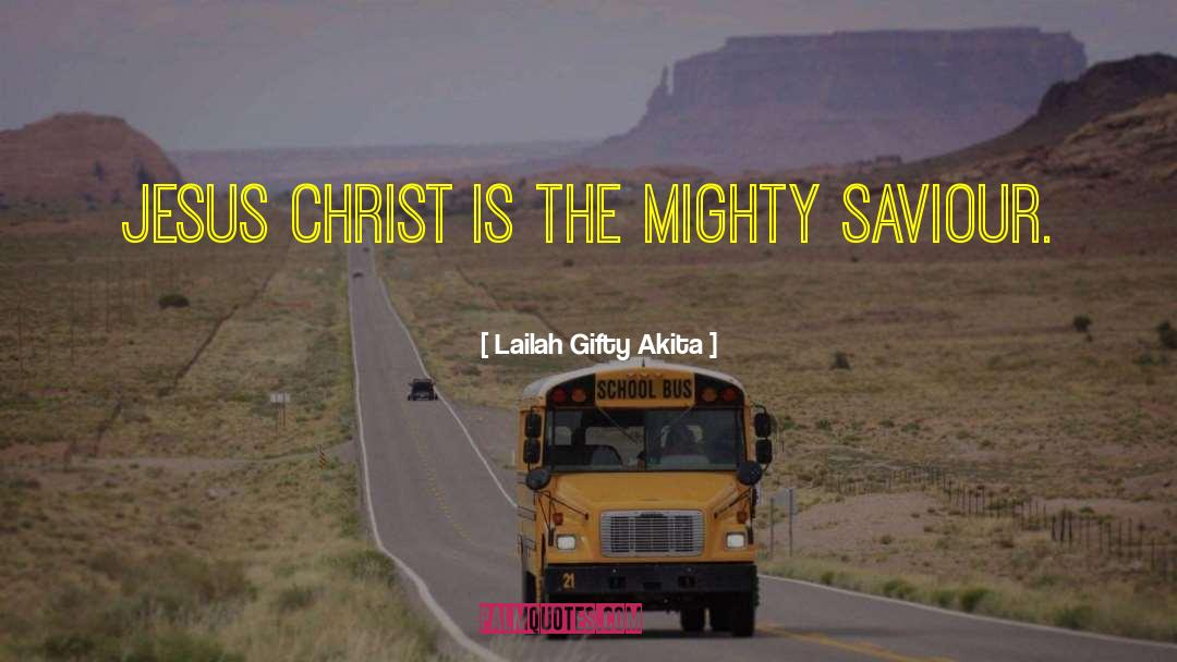 Jesust Christ quotes by Lailah Gifty Akita