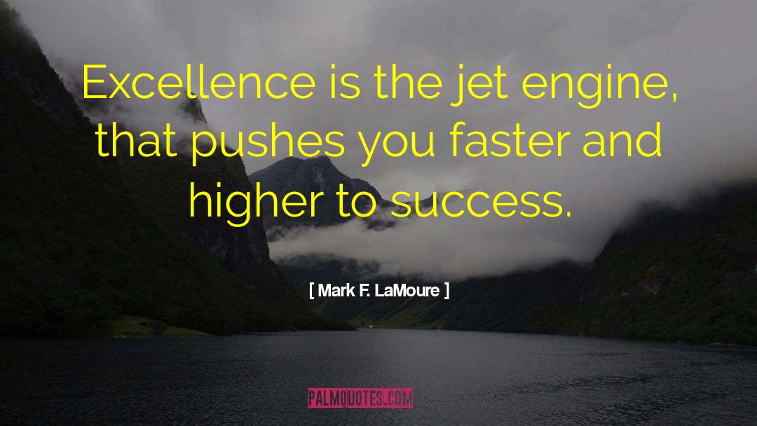 Jet Engine quotes by Mark F. LaMoure