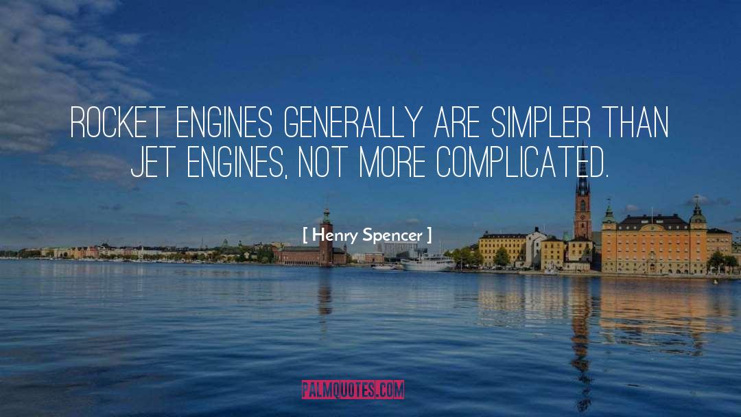 Jet Engines quotes by Henry Spencer