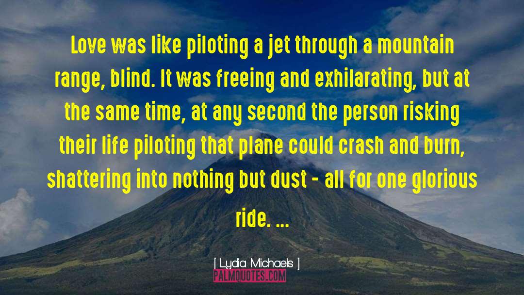 Jet Planes quotes by Lydia Michaels