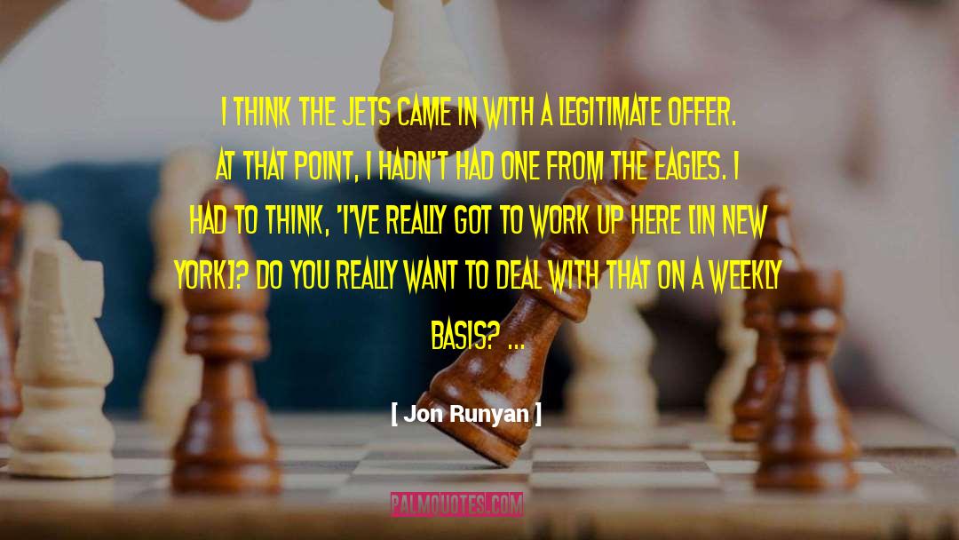 Jet quotes by Jon Runyan