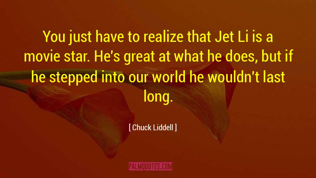 Jet quotes by Chuck Liddell