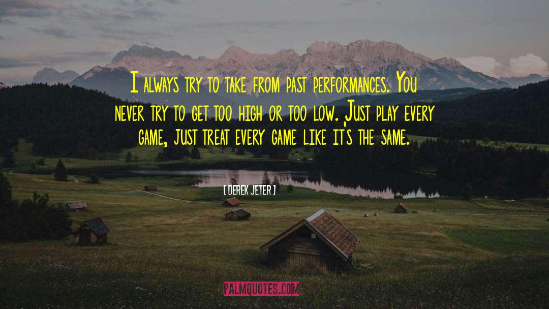 Jeter quotes by Derek Jeter