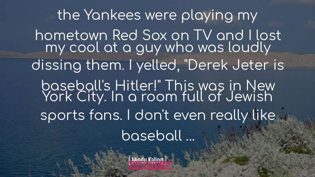 Jeter quotes by Mindy Kaling