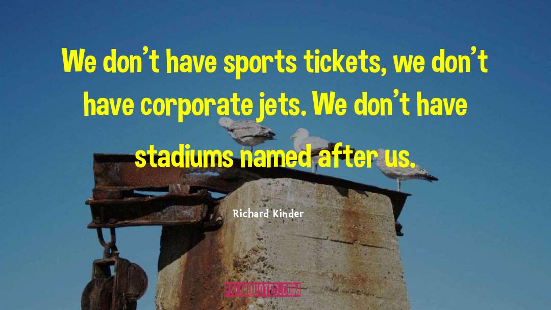 Jets quotes by Richard Kinder