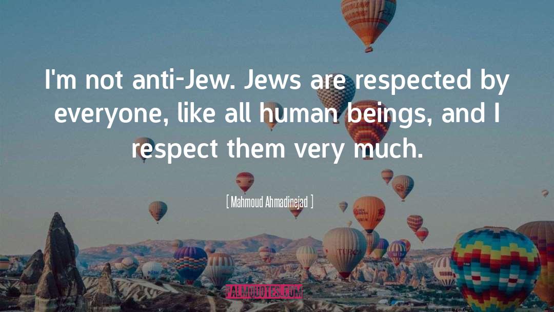 Jew Hated quotes by Mahmoud Ahmadinejad