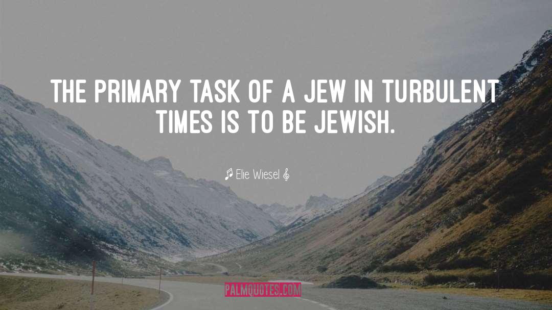 Jew Lariosa quotes by Elie Wiesel
