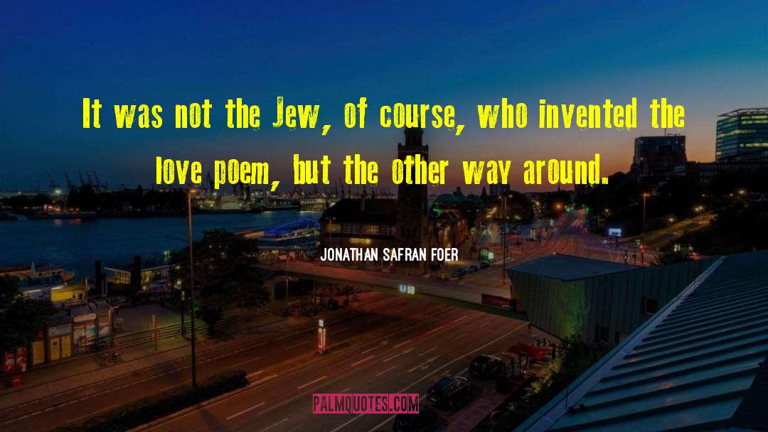 Jew Lariosa quotes by Jonathan Safran Foer