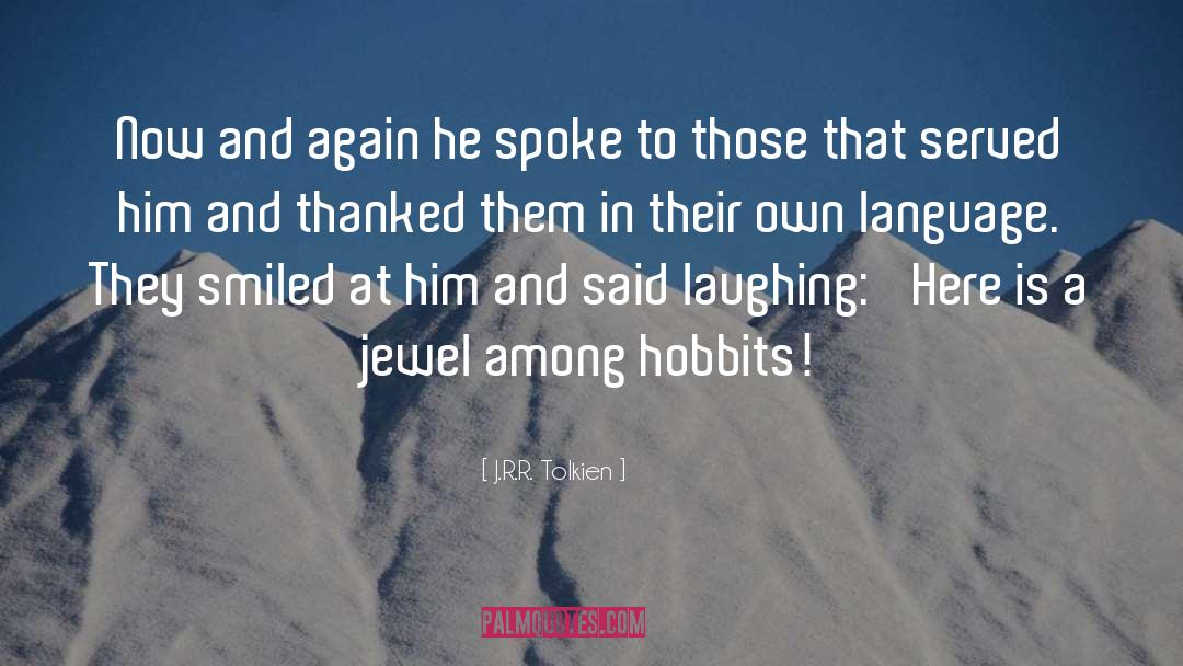 Jewel quotes by J.R.R. Tolkien