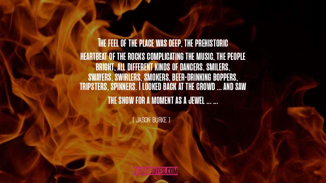 Jewel quotes by Jason Burke