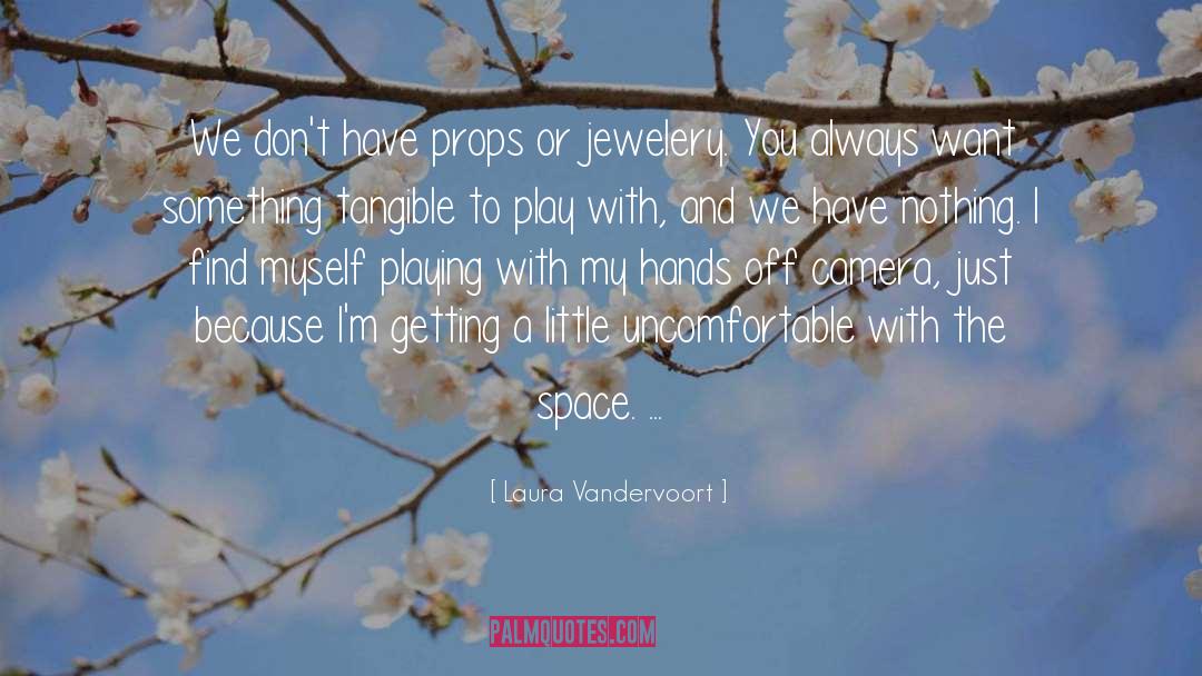 Jewelery quotes by Laura Vandervoort