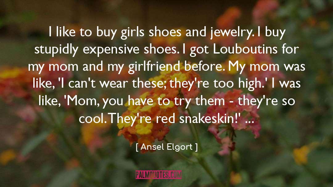 Jewelry quotes by Ansel Elgort