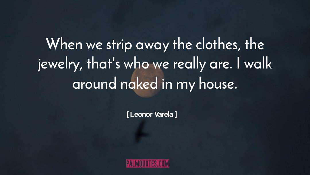 Jewelry quotes by Leonor Varela