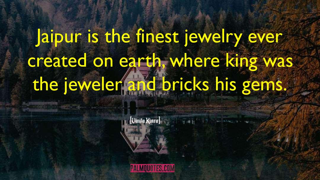 Jewelry quotes by Vinita Kinra