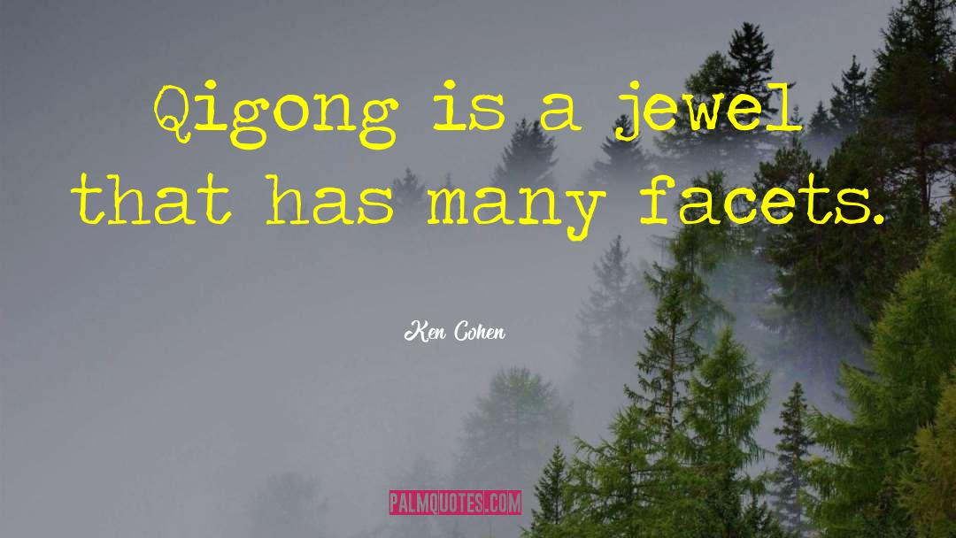 Jewels quotes by Ken Cohen