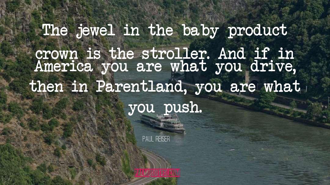 Jewels quotes by Paul Reiser