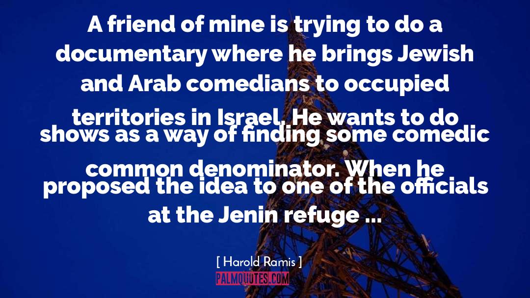 Jewish America quotes by Harold Ramis