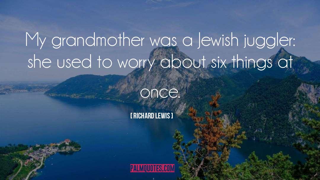 Jewish Characters quotes by Richard Lewis