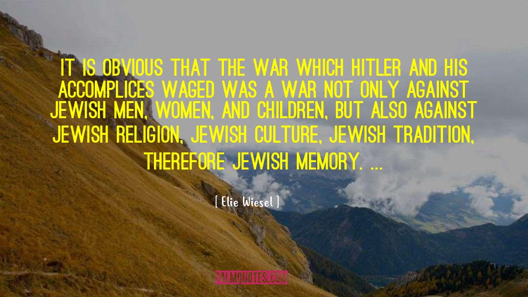 Jewish Culture quotes by Elie Wiesel