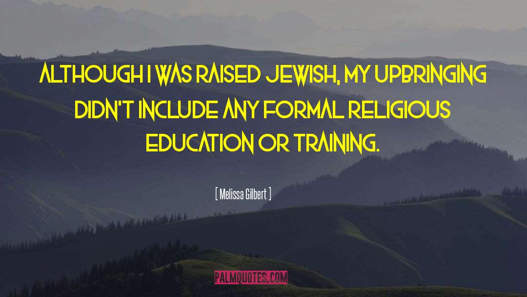 Jewish Diaspora quotes by Melissa Gilbert