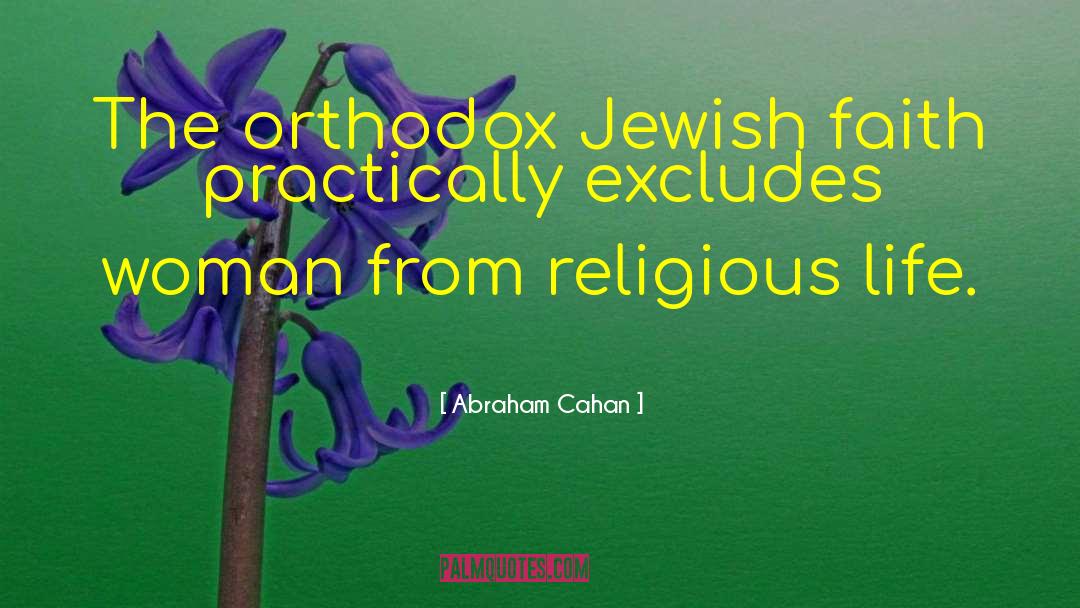 Jewish Faith quotes by Abraham Cahan