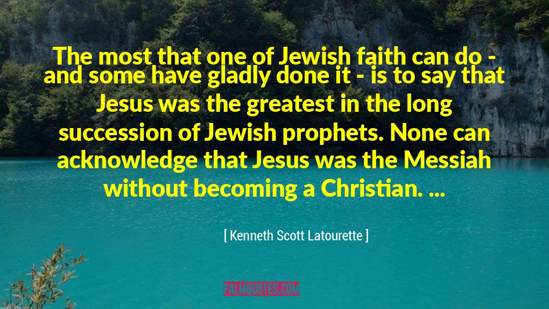 Jewish Faith quotes by Kenneth Scott Latourette