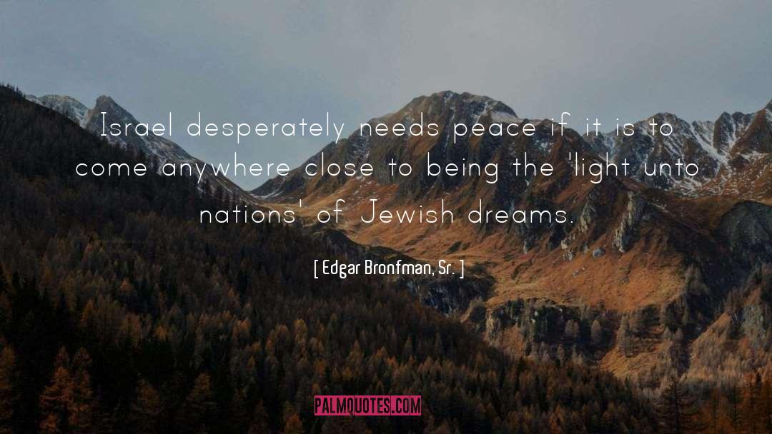 Jewish Faith quotes by Edgar Bronfman, Sr.