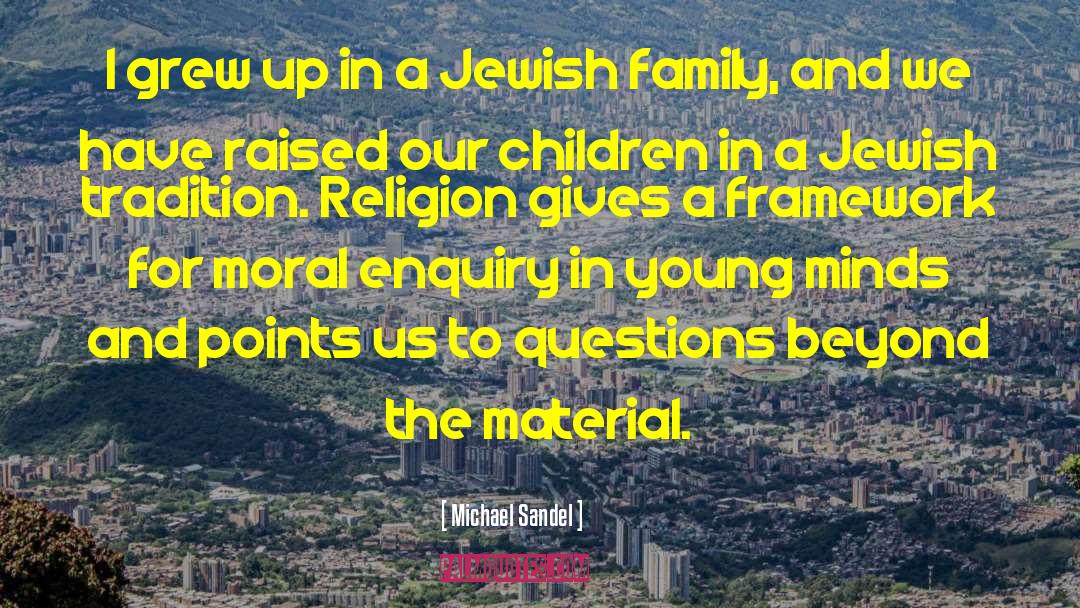 Jewish Family quotes by Michael Sandel