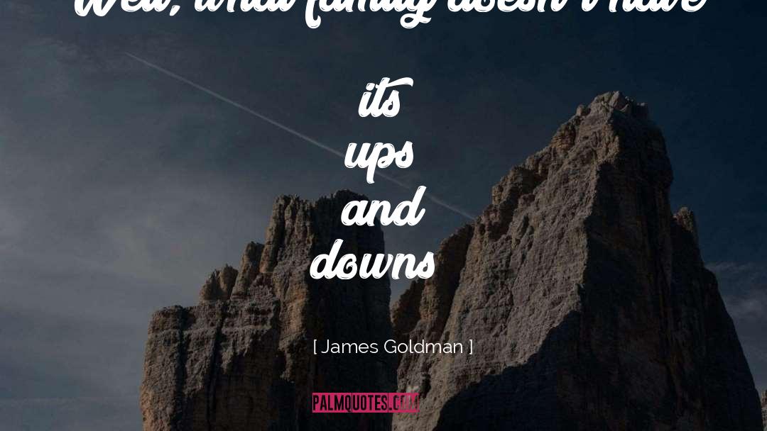 Jewish Family quotes by James Goldman