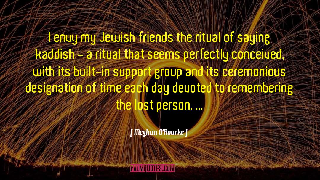 Jewish Friends quotes by Meghan O'Rourke