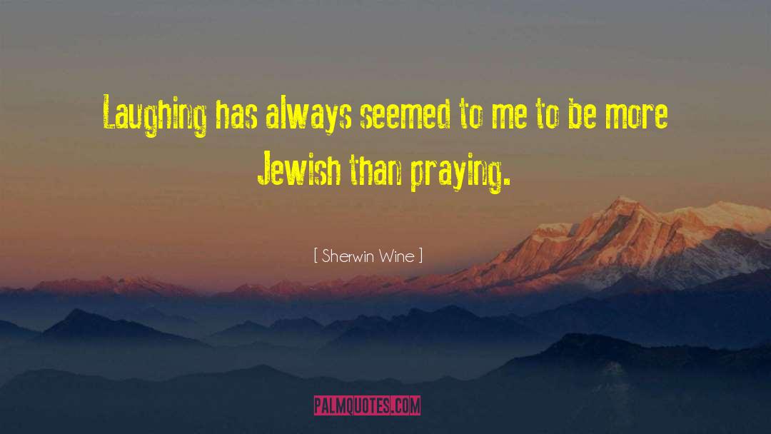 Jewish Judaism quotes by Sherwin Wine